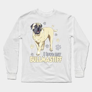 I Love My Bullmastiff! Especially for Bullmastiff Dog Lovers! Long Sleeve T-Shirt